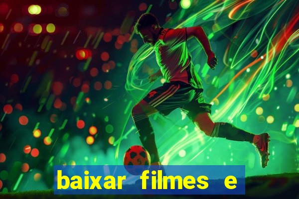 baixar filmes e series em mp4